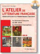 L'atelier de la littérature française - XXe siècle + CD L'atelier de la littérature française - XXe siècle + CD