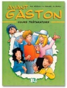 Avant Gaston cours préparatoire - livre de l'élève Avant Gaston cours préparatoire - livre de l'élève