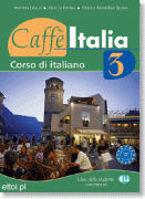 Caffe Italia 3 libro dello studente con esercizi + CD audio Caffe Italia 3 libro dello studente con esercizi + CD audio