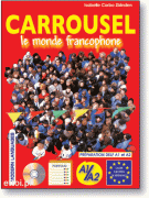 Carrousel - le monde francophone + CD audio Carrousel - le monde francophone + CD audio