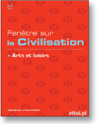 Fenêtre sur la civilisation - arts et loisirs + CD Fenêtre sur la civilisation - arts et loisirs + CD