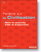 Fenêtre sur la civilisation - fêtes et coutumes + CD Fenêtre sur la civilisation - fêtes et coutumes + CD