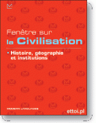 Fenêtre sur la civilisation-histoire, géographie et institutions Fenêtre sur la civilisation-histoire, géographie et institutions