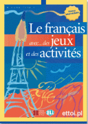 Le français avec... des jeux et des activités 3 niv. interm. Le français avec... des jeux et des activités 3 niv. interm.
