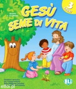 Gesù, seme di vita - 3 anni Gesù, seme di vita - 3 anni