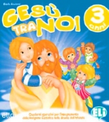 Gesù tra noi - 3 anni Gesù tra noi - 3 anni