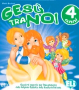 Gesù tra noi - 4 anni Gesù tra noi - 4 anni