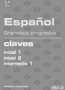 Español - Gramática progresiva - Claves Inicial1,2, Interm Español - Gramática progresiva - Claves Inicial1,2, Interm