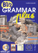 Grammar Plus B1/2 + CD audio Grammar Plus B1/2 + CD audio