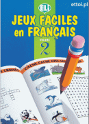 Jeux faciles en français - volume 2 Jeux faciles en français - volume 2