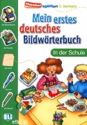 Mein erstes deutsches Bildwörterbuch - in der Schule Mein erstes deutsches Bildwörterbuch - in der Schule