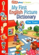 My First English Picture Dictionary - The Town My First English Picture Dictionary - The Town