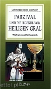 Parzival und die Legende vom Heiligen Gral Parzival und die Legende vom Heiligen Gral