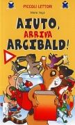 Aiuto, arriva Arcibald! Aiuto, arriva Arcibald!