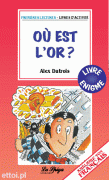 Où est l'or? Où est l'or?