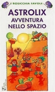 Astrolix avventura nello spazio Astrolix avventura nello spazio
