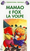 Mamao e fox la volpe Mamao e fox la volpe