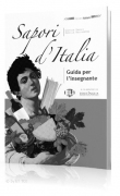 Sapori d'Italia - Guida per l'insegnante Sapori d'Italia - Guida per l'insegnante