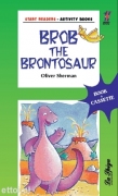 Brob the Brontosaur Brob the Brontosaur