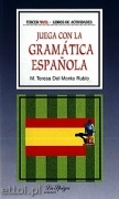 Juega con la gramática española - tercer nivel Juega con la gramática española - tercer nivel