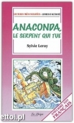 Anaconda, le serpent qui tue Anaconda, le serpent qui tue