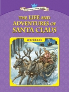 The Life and Adventures of Santa Claus - Workbook The Life and Adventures of Santa Claus - Workbook
