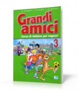 Grandi amici 3 Corso di italiano per ragazzi Grandi amici 3 Corso di italiano per ragazzi