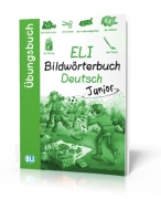 ELI Bildwörterbuch Deutsch - Junior - Arbeitsheft ELI Bildwörterbuch Deutsch - Junior - Arbeitsheft