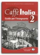 Caffe Italia 2 guida per l'insegnante Caffe Italia 2 guida per l'insegnante