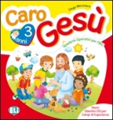 Caro Gesù - 3 anni Caro Gesù - 3 anni
