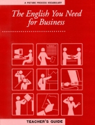 The English You Need for Business - Teacher's Guide The English You Need for Business - Teacher's Guide