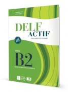 DELF Actif Tous Publics et Scolaire - B2 + 2 CD audio DELF Actif Tous Publics et Scolaire - B2 + 2 CD audio