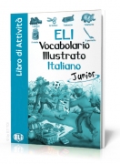 ELI Vocabolario illustrato italiano - Junior - Libro di attivita ELI Vocabolario illustrato italiano - Junior - Libro di attivita