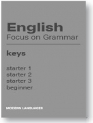 English Focus on Grammar Keys Starter 1,2,3, Beginner English Focus on Grammar Keys Starter 1,2,3, Beginner