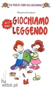 Giochiamo leggendo 6/7 anni Giochiamo leggendo 6/7 anni
