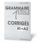 Grammaire Plus A1 - A2 corrigés Grammaire Plus A1 - A2 corrigés