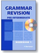 Grammar Revision Pre-Intermediate Workbook + CD audio Grammar Revision Pre-Intermediate Workbook + CD audio