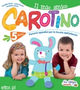 Il mio amico Carotino - 5 anni Il mio amico Carotino - 5 anni