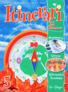 Itinerari di… Matematica, Scienze, Informatica, Tecnologia 5 Itinerari di… Matematica, Scienze, Informatica, Tecnologia 5