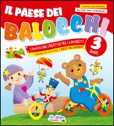 Il Paese dei Balocchi - 3 anni Il Paese dei Balocchi - 3 anni