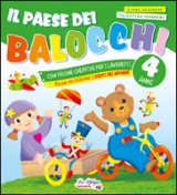 Il Paese dei Balocchi - 4 anni Il Paese dei Balocchi - 4 anni