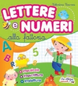 Lettere e numeri alla fattoria Lettere e numeri alla fattoria