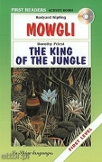 Mowgli / The King of the jungle + CD audio Mowgli / The King of the jungle + CD audio