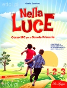 Nella Luce 1-2-3 - Corso IRC per la Scuola Primaria + quaderni o Nella Luce 1-2-3 - Corso IRC per la Scuola Primaria + quaderni o