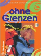 Ohne Grenzen - Deutschland Osterreich Schweiz + CD audio Ohne Grenzen - Deutschland Osterreich Schweiz + CD audio