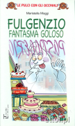 Fulgenzio - fantasma goloso Fulgenzio - fantasma goloso