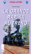 La grande rapina al treno La grande rapina al treno