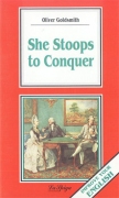She Stoops to Conquer She Stoops to Conquer