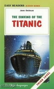 The Sinking of the Titanic The Sinking of the Titanic