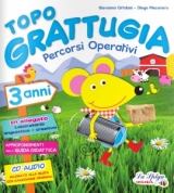 Topo Grattugia - 3 anni - percorsi operativi Topo Grattugia - 3 anni - percorsi operativi
